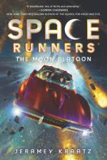 Space Runners: The Moon Platoon af Jeramey Kraatz