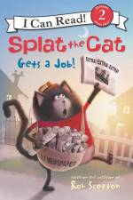 Splat the Cat Gets a Job! af Rob Scotton