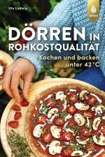 Dörren in Rohkostqualität af Ute Ludwig
