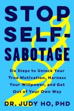 Stop Self-Sabotage af Judy Ho