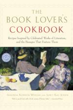 The Book Lover's Cookbook: Recipes Inspired by Celebrated Works of Literature, and the Passages That Feature Them af Shaunda Kennedy Wenger