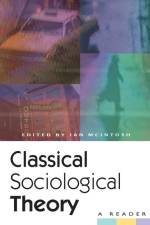 Classical Sociological Theory af Ian McIntosh