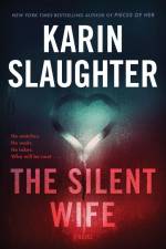 The Silent Wife af Karin Slaughter