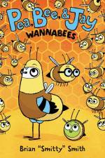 Pea, Bee, & Jay #2: Wannabees af Brian Smitty Smith
