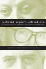 Centre and Periphery, Roots and Exile af Friedemann Sallis