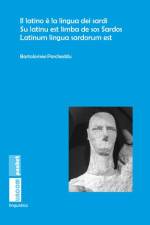 Il latino è la lingua dei sardi. Su latinu est limba de sos Sardos. Latinum lingua sardorum est af Bartolomeo Porcheddu