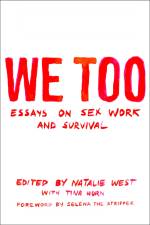 We Too: Essays on Sex Work and Survival af Natalie West