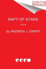 Raft of Stars af Andrew J Graff