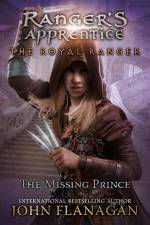 The Royal Ranger: The Missing Prince af John Flanagan