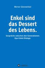 Enkel sind das Dessert des Lebens af Werner Glenewinkel
