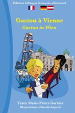 Gaston à Vienne (bilingue français-allemand) af Marie-Pierre Garnier