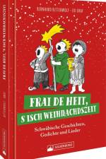 Frai de heit, s isch Weihnachdszeit af Bernhard Bitterwolf