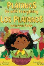 Plátanos Go with Everything/Los Plátanos Van Con Todo af Lissette Norman