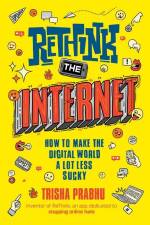 Rethink the Internet af Trisha Prabhu