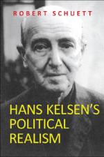 Hans Kelsen's Political Realism af Robert Schuett