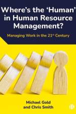 Where's the 'Human' in Human Resource Management? af Michael Gold
