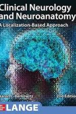Clinical Neurology and Neuroanatomy: A Localization-Based Approach, Second Edition af Aaron Berkowitz