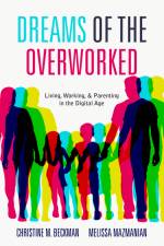 Dreams of the Overworked af Christine M Beckman
