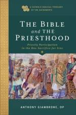 Bible and the Priesthood af Giambrone Anthony Op