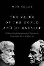The Value of the World and of Oneself af Mor Segev