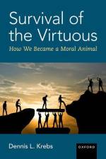 Survival of the Virtuous af Dennis L Krebs