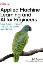 Applied Machine Learning and AI for Engineers af Jeff Prosise