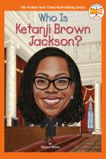 Who Is Ketanji Brown Jackson? af Shelia P Moses