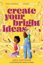 Create Your Bright Ideas af Jess Ekstrom