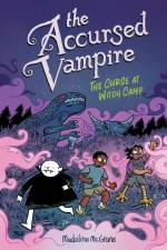 The Accursed Vampire #2: The Curse at Witch Camp af Madeline McGrane