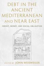 Debt in the Ancient Mediterranean and Near East af John Weisweiler