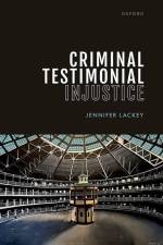 Criminal Testimonial Injustice af Jennifer Lackey