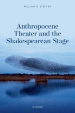 Anthropocene Theater and the Shakespearean Stage af William H Steffen