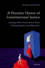 A Pluralist Theory of Constitutional Justice af Michel Rosenfeld