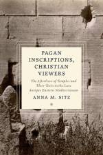 Pagan Inscriptions, Christian Viewers af Anna M Sitz