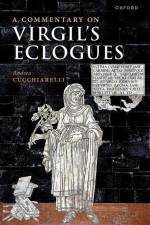 A Commentary on Virgil's Eclogues af Andrea Cucchiarelli