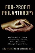 For-Profit Philanthropy af Dana Brakman Reiser