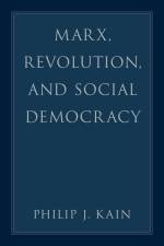 Marx, Revolution, and Social Democracy af Philip J Kain