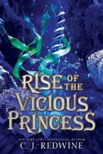 Rise of the Vicious Princess af C J Redwine