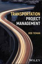 Transportation Project Management af Rob (University of Illinois) Tieman