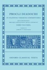 Proclus: Commentary on Timaeus, Book 4 (Procli Diadochi, in Platonis Timaeum Commentaria Librum Primum) af Gerd Van Riel