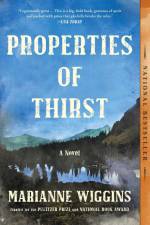 Properties of Thirst af Marianne Wiggins
