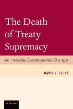 The Death of Treaty Supremacy af David Sloss