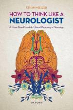 How to Think Like a Neurologist af Ethan Meltzer