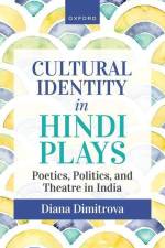 Cultural Identity in Hindi Plays af Dimitrova