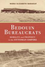 Bedouin Bureaucrats af Nora Barakat