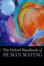 The Oxford Handbook of Human Mating af David M Buss
