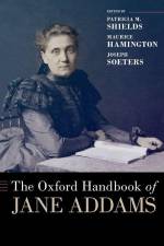 The Oxford Handbook of Jane Addams af Patricia M Shields