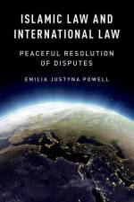 Islamic Law and International Law af Emilia Justyna Powell
