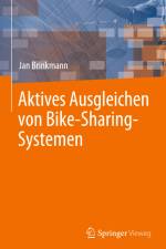 Aktives Ausgleichen von Bike-Sharing-Systemen af Jan Brinkmann