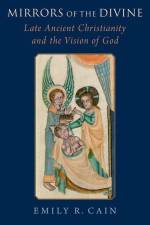 Mirrors of the Divine af Emily R Cain